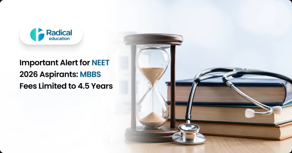 Important Alert for NEET 2026 Aspirants: MBBS Fees Limited to 4.5 Years