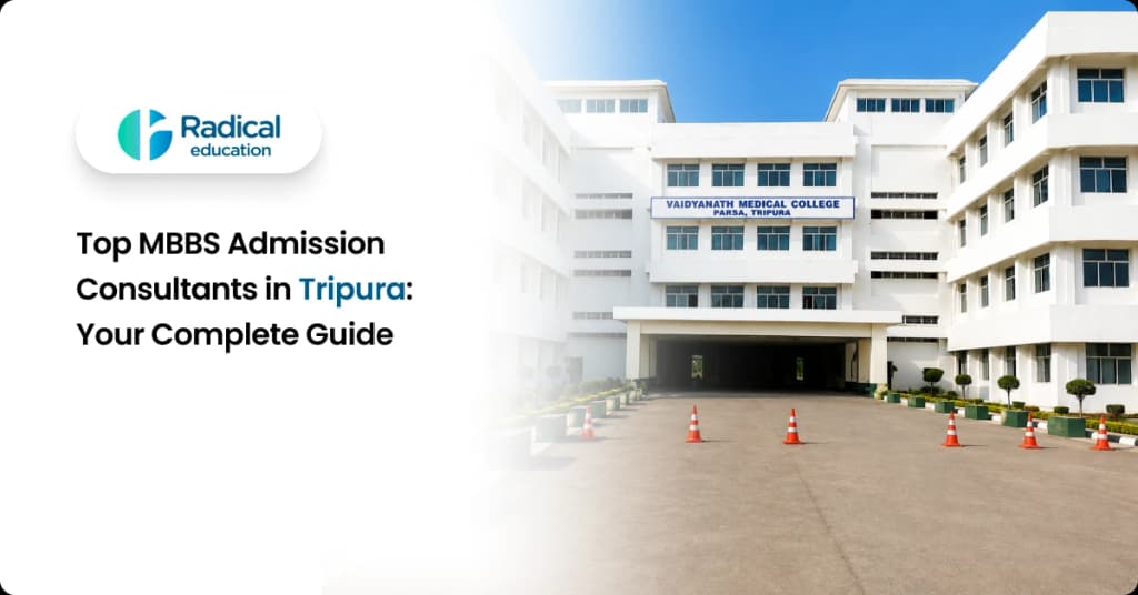 Top MBBS Admission Consultants in Tripura: Your Complete Guide