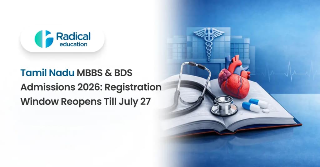 Tamil Nadu MBBS & BDS Admissions 2026: Registration Window Reopens Till July 27
