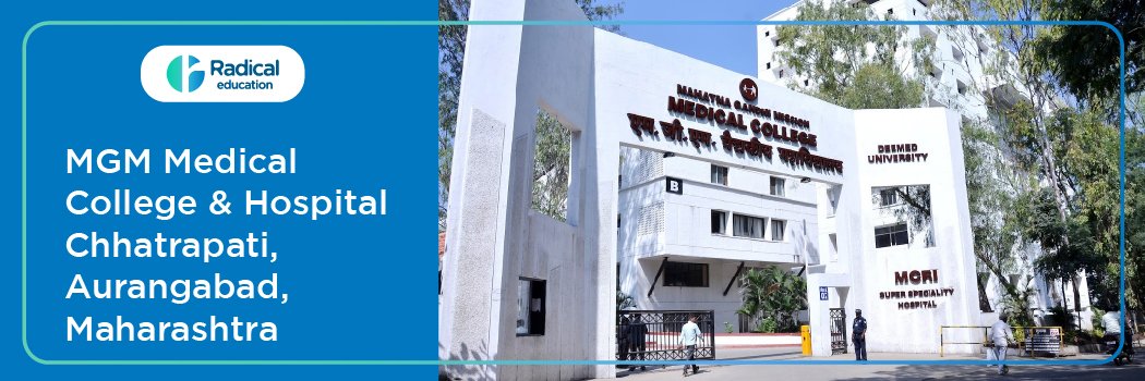 Mahatma Gandhi Missions Medical College, Aurangabad 2025-26 (updated) Fees Structure, Cut Off, Admission Process
