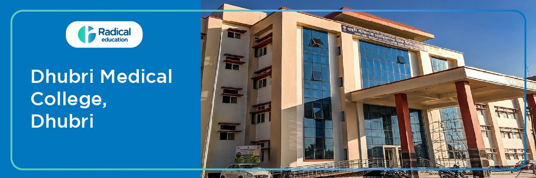 Dhubri Medical College, Dhubri , Admission 2024-2025