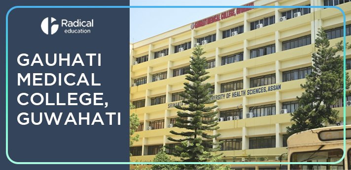 Gauhati Medical College, Guwahati, Assam,Admission 2024-2025