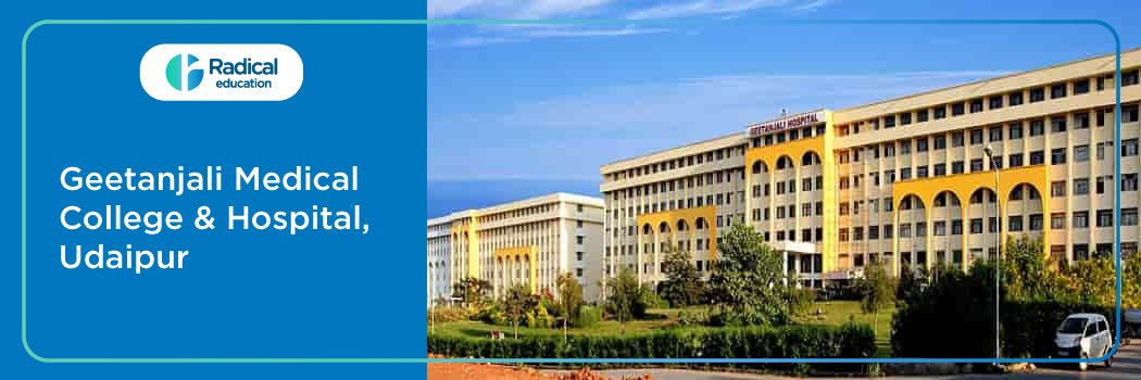 Geetanjali Medical College, Udaipur 2025-2026 (UPDATED) Fees Structure, Cutoff, Admission Process