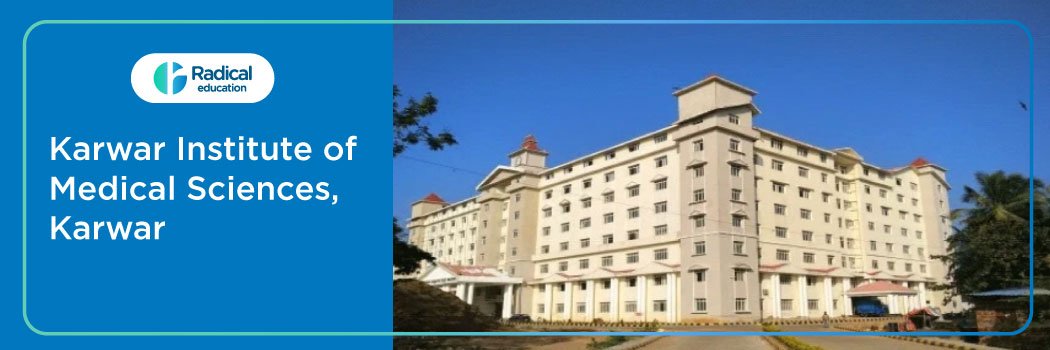Karwar Institute of Medical Sciences, Karwar, Admissions 2024-25