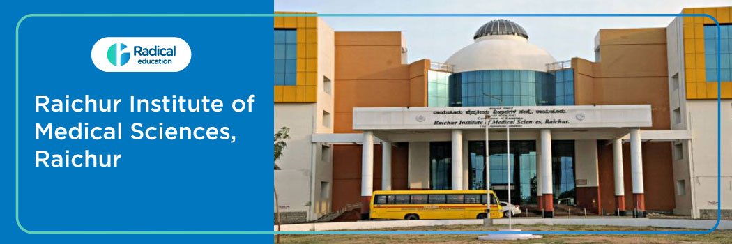Raichur Institute of Medical Sciences, Raichur, Admissions 2024-25