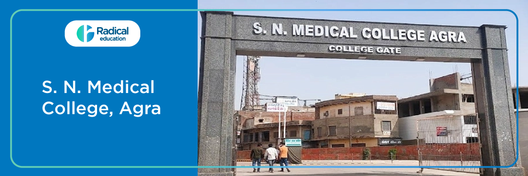 S N Medical College, Agra 2025-26 Fees, Cut Off, Admission