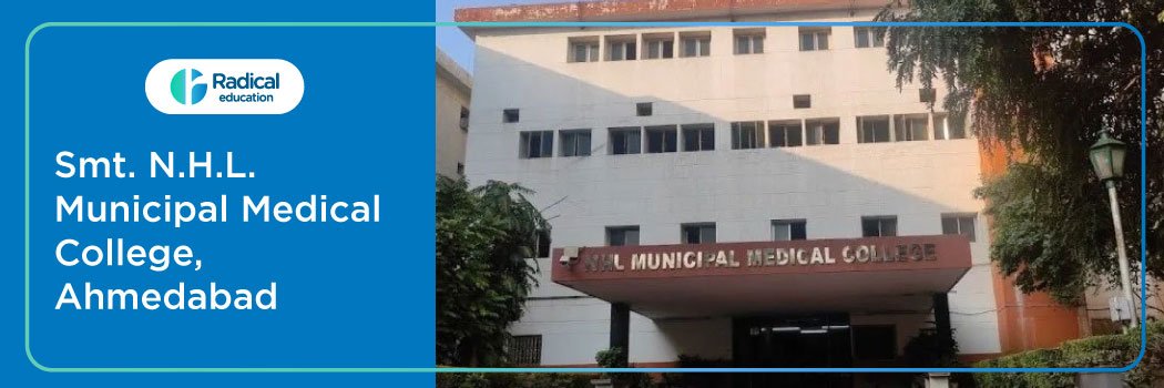 Smt. N.H.L. Municipal Medical College, Ahmedabad 2025-2026 Fees, Cut Off, Admission