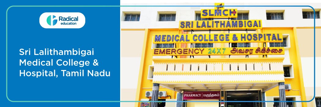 Faculty of Medicine, Sri Lalithambigai Medical College and Hospital, Chennai 2025-2026 (UPDATED) Fees Structure, Cutoff, Admission Process