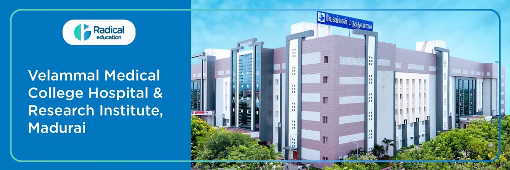 Velammal Medical College Hospital and Research Institute, Madurai 2025-2026 (UPDATED) Fees Structure, Cutoff, Admission Process