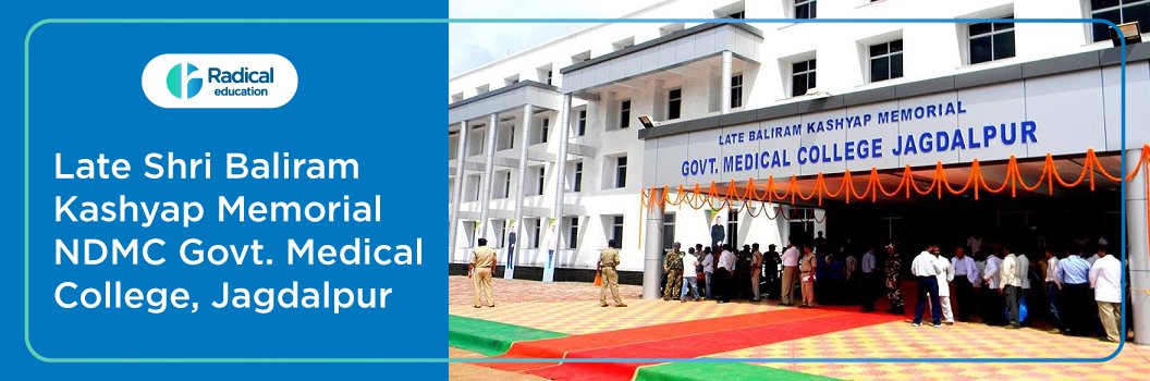 Late Shri Baliram Kashyap Memorial NDMC Govt Medical College Jagdalpur 2025-26 Fees, Cut Off, Admission