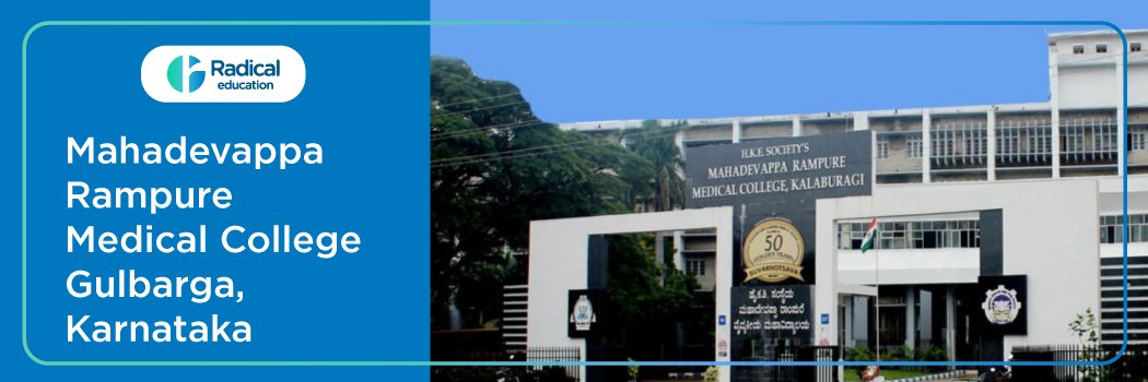Mahadevappa Rampure Medical College, Kalaburagi, Gulbarga 2025-2026 (UPDATED) Fees Structure, Cutoff, Admission Process