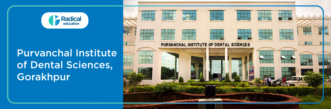 Purvanchal Institute of Dental Sciences, Gorakhpur Cut off 2024-25 (updated)