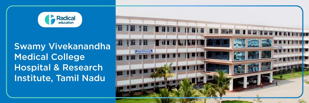 Swamy Vivekanandha Medical College Hospital And Research Institute, Tiruchengode 2025-2026 (UPDATED) Fees Structure, Cutoff, Admission Process