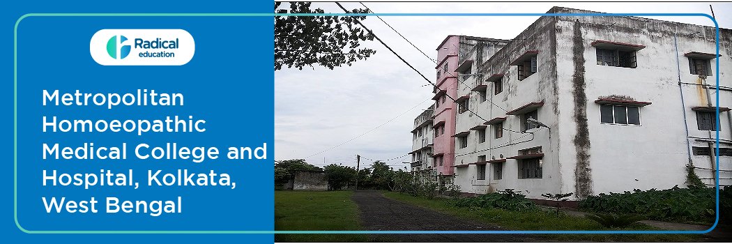 Metropolitan Homoeopathic Medical College and Hospital, Kolkata 2025–2026 Courses, Fees, Admission