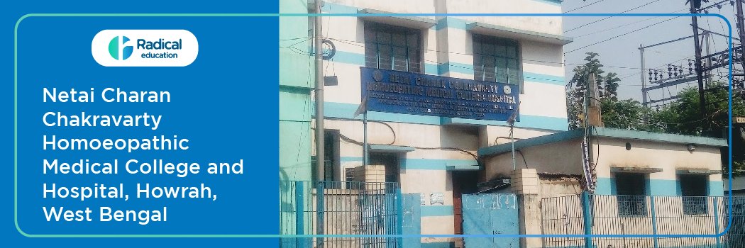 Netai Charan Chakravarty Homoeopathic Medical College and Hospital, Howrah 2025-2026 Courses, Fees, Admission