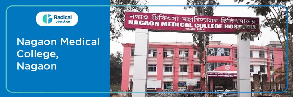 Nagaon Medical College, Nagaon, Assam, Admission 2024-2025
