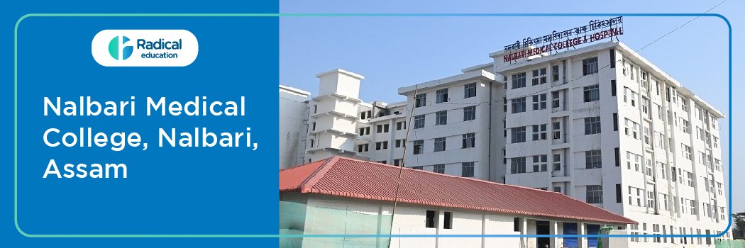 Nalbari Medical College, Nalbari, Assam, Admission 2024-2025
