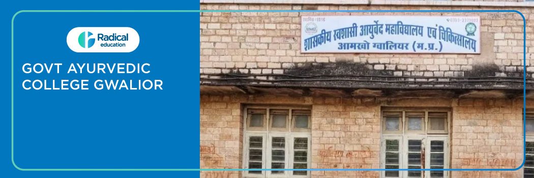 Government Ayurved College and Hospital Gwalior 2025-2026