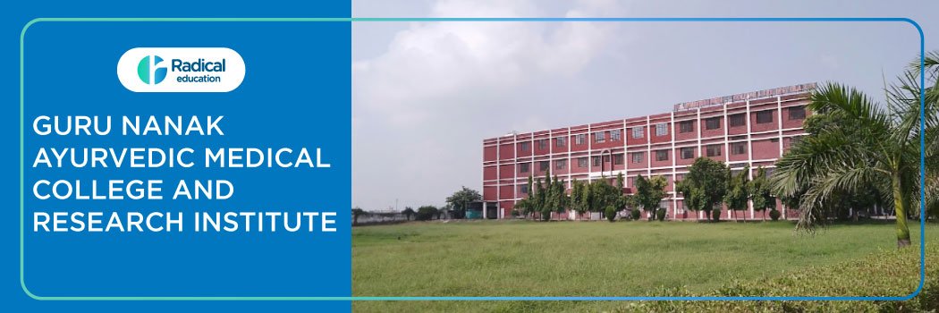 Guru Nanak Ayurvedic Medical College and Research Institute, Ludhiana 2025-2026