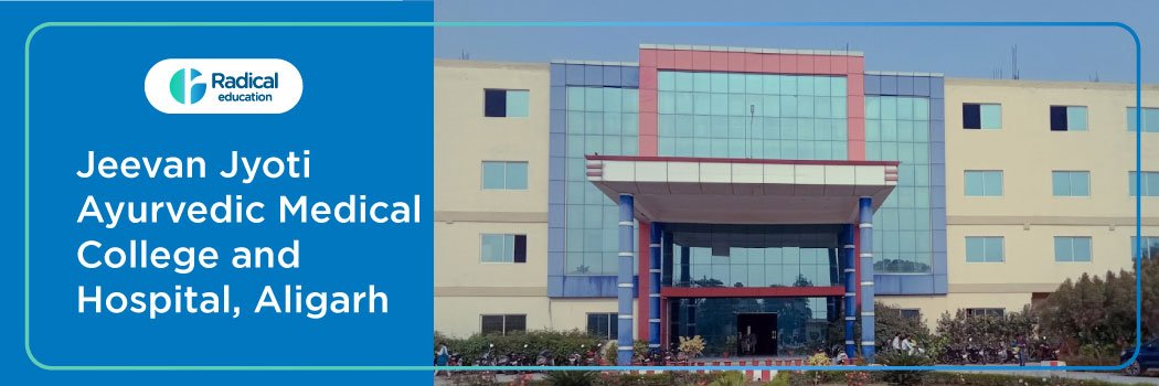 Jeevan Jyoti Ayurvedic Medical College and Hospital, Aligarh 2025-2026