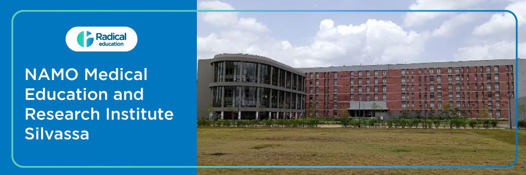 NAMO Medical Education & Research Institute, Silvassa Admissions 2024-25 (updated)