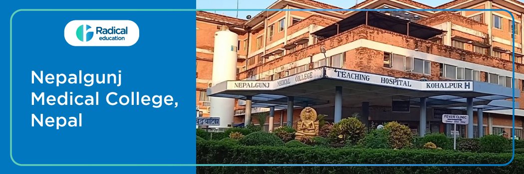 NEPALGUNJ MEDICAL COLLEGE, NEPAL - Radical Education