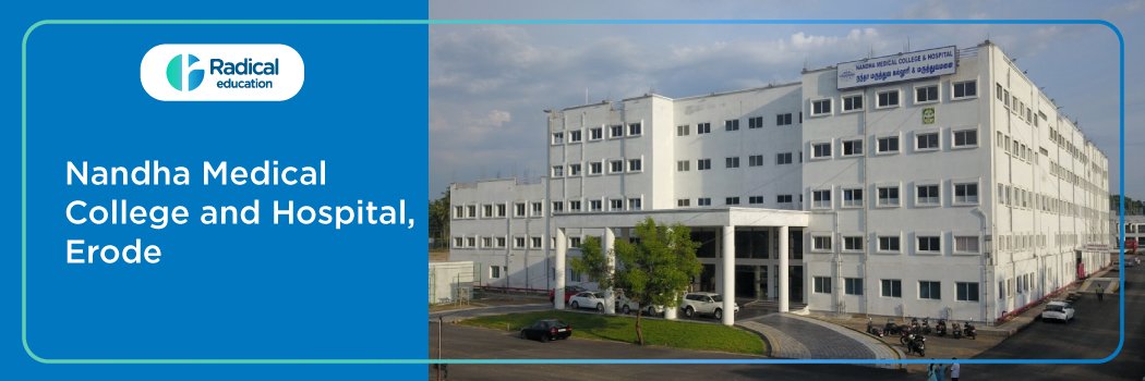 Nandha Medical College & Hospital Erode, Tamil Nadu 2025-2026 (UPDATED) Fees Structure, Cutoff, Admission Process