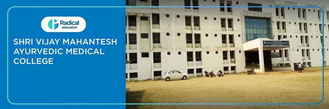 Shri Vijay Mahenthesh Ayurvedic Medical College, Ilkal 2025-26