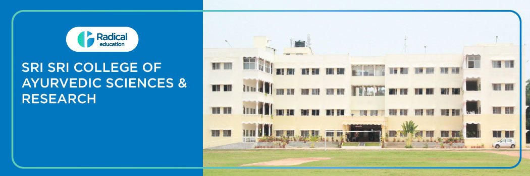 Sri Sri College of Ayurvedic Sciences & Research, Bangalore 2025-26