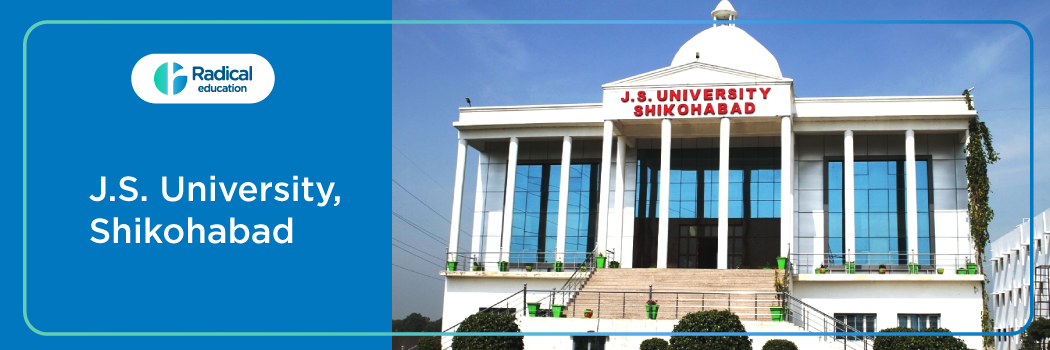 JS University, Shikohabad : Eligibility, Ranking, Courses, Fees, Admission, Placement and Cut-off