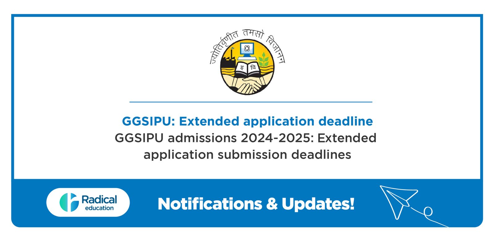 GGSIPU admissions 20242025 Extended application submission deadlines Radical Education