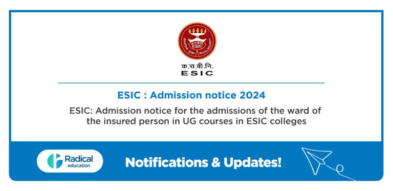 ESIC: Admission notice for the admissions of the ward of the insured person in UG courses in ESIC colleges