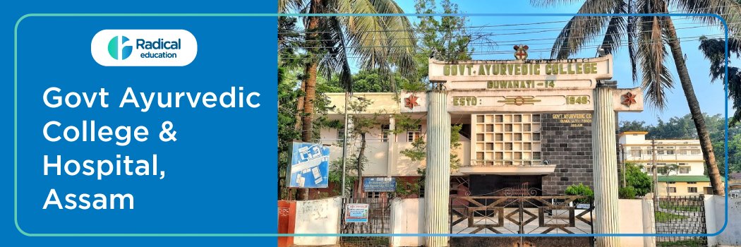 Government Ayurvedic College Jalukbari Guwahati 2025-2026 (UPDATED) Fees Structure, Cutoff, Admission Process