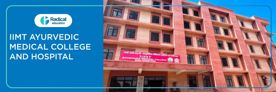 IIMT Ayurvedic Medical College and Hospital, Meerut 2025-2026