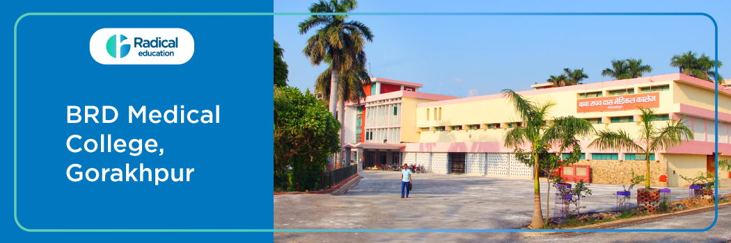 BRD Medical College(BRD),Gorakhpur 2025-26 Fees, Cut Off, Admission