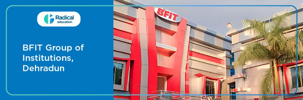 BFIT Group of Institutions - [BFIT]