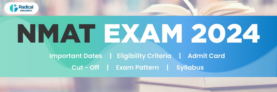 NMAT 2024: Important Dates, Admit Card, Exam Pattern, Syllabus