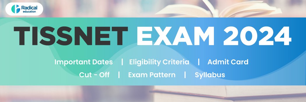 TISSNET 2024:-Important Dates, Admit Card, Exam Pattern, Syllabus