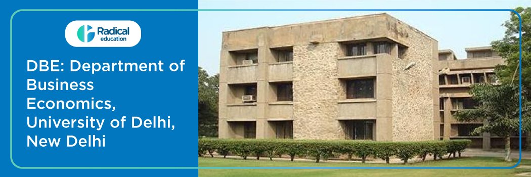 Department of Business Economics, University of Delhi: Eligibility, Ranking, Courses, Admission, Placement and Cut-off
