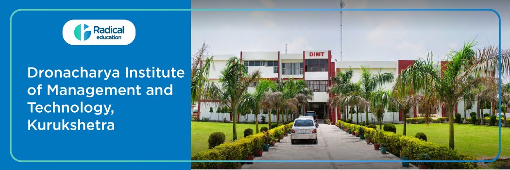 Dronacharya Institute of Management and Technology : Eligibility, Ranking, Courses, Fees, Admission, Placement and Cut-off