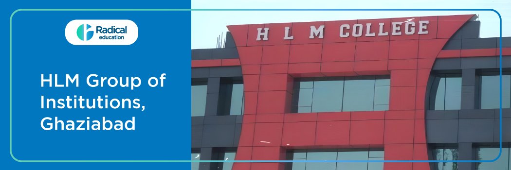 HLM Group of Institutions: Eligibility, Ranking, Courses, Fees, Admission, Placement and Cut-off