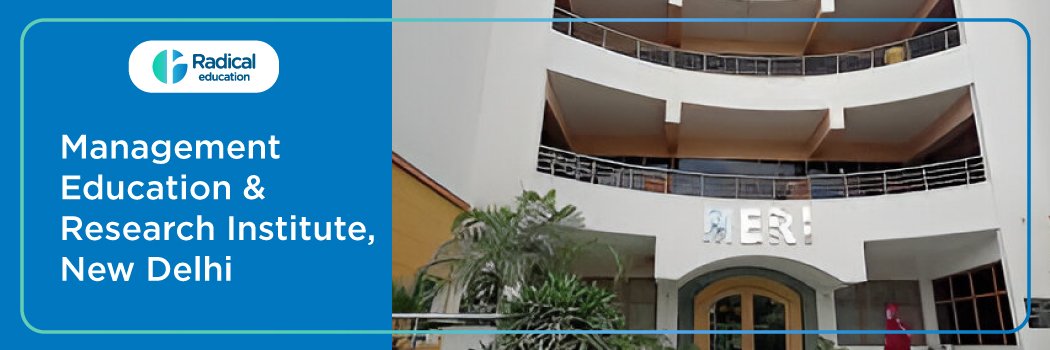 Management Education & Research Institute: Eligibility, Ranking, Courses, Fees, Admission, Placement and Cut-off