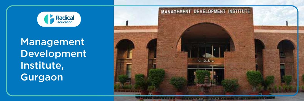 Management Development Institute (MDI): Eligibility, Ranking, Course, Admission, Fees and Cut-off