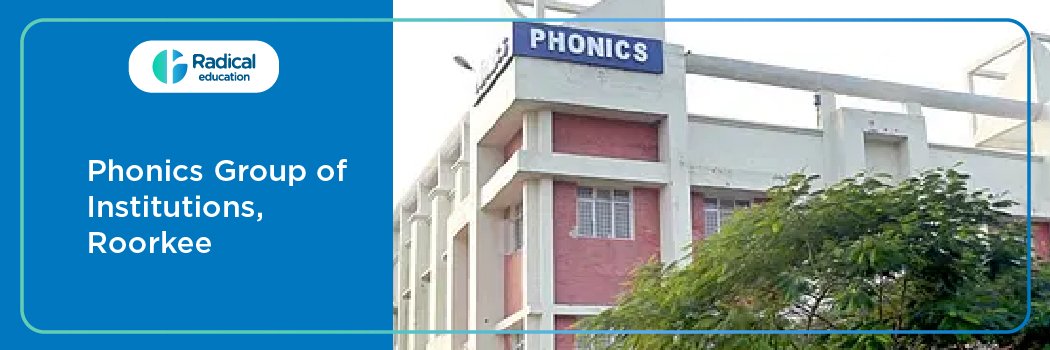Phonics Group of Institutions – [PGI] :  Eligibility, Ranking, Courses, Fees, Admission, Placement and Cut-off