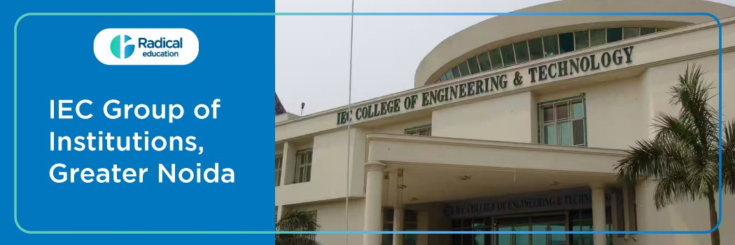 IEC Group Of Institude: Eligibility, Ranking, Courses, Fees, Admission, Placement and Cut-off