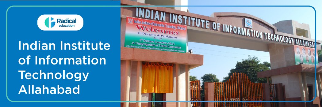 Indian Institute of Information Technology, Allahabad: Eligibility, Ranking, Courses, Fees, Admission, Placement and Cut-off