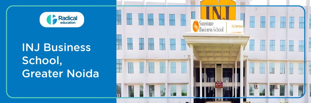 INJ BUSINESS SCHOOL: Eligibility, Ranking, Courses, Fees, Admission, Placement and Cut-off