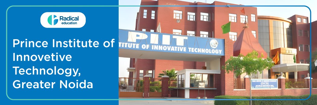 PRINCE INSTITUTE OF INNOVATIVE TECHNOLOGY: Eligibility, Ranking, Courses, Fees, Admission, Placement and Cut-off