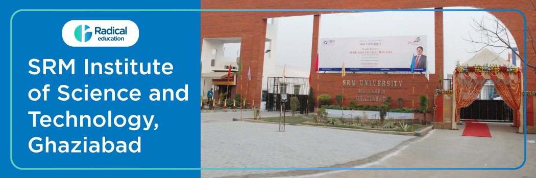 SRM INSTITUTE OF SCIENCE AND TECHNOLOGY: Eligibility, Ranking, Courses, Fees, Admission, Placement and Cut-off