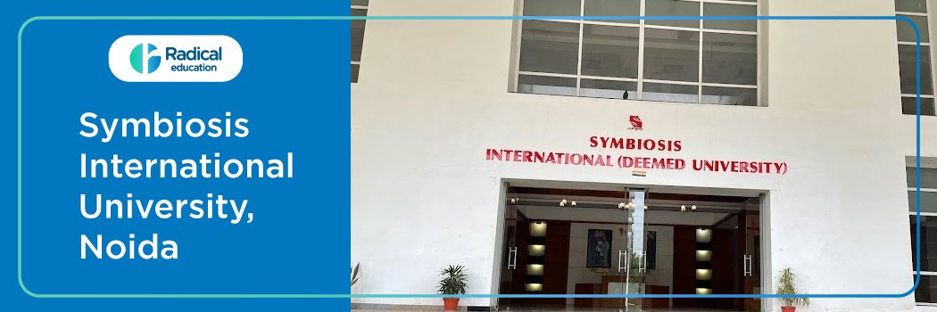 Symbiosis International University (SIUN): Eligibility, Ranking, Courses, Fees, Admission, Placement and Cut-off